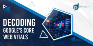 Decoding Google's Core Web Vitals: What You Need to Know for SEO Success
