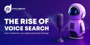 The Rise of Voice Search: How to Optimize Your Digital Marketing Strategy