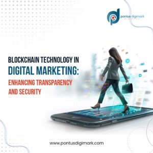 Blockchain Technology in Digital Marketing: Enhancing Transparency and Security