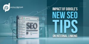 Impact of Google's New SEO Tips On Internal Linking